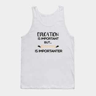 Education Is Important But Running Is Importanter Tank Top